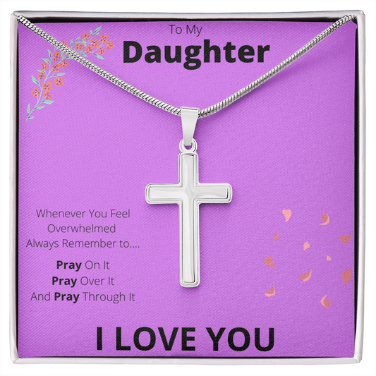 Always Have Faith Remember to Pray to My Daughter